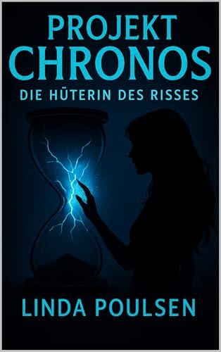 Projekt Chronos - Die Hüterin des Risses