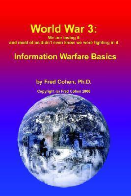 World War 3: We Are Losing It And Most of Us Didn't Even Know We Were Fighting in It - Information Warfare Basics
