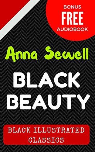 Black Beauty: By Anna Sewell - Illustrated