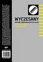 Wyczesany słownik najmłodszej polszczyzny