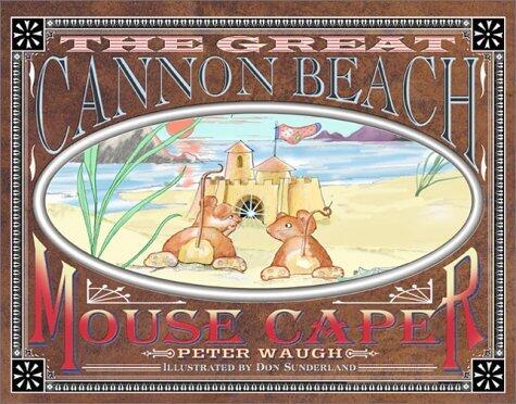 The Great Cannon Beach Mouse Caper