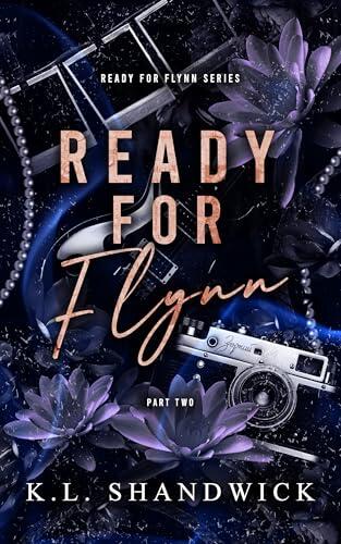 Ready for Flynn, Part 2: A Second Chance Rockstar Romance