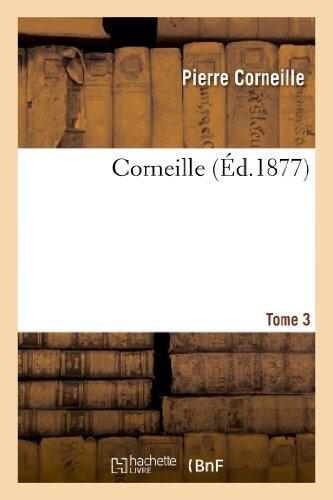 Corneille.Tome 3