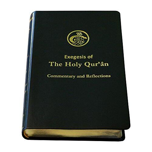The Holy Quran - Exegesis of, Commentary and Reflections