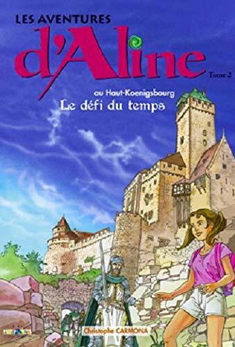 Les Aventures d'Aline: Tome 2 (Le Défi du Temps)