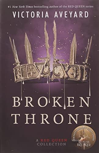NEW-Broken Throne: A Red Queen Collection