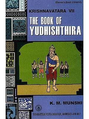 The Book of Yudhishthira (Krishnavatara Vol. VII)