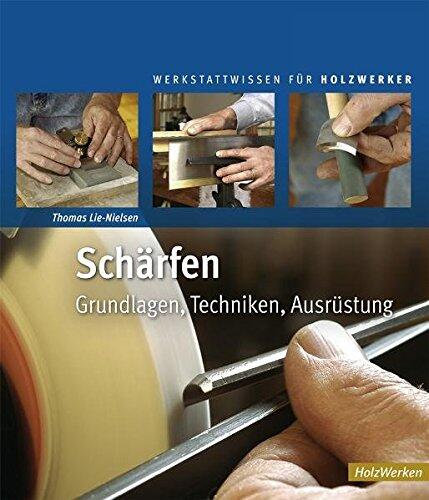 Schärfen: Grundlagen, Techniken, Ausrüstung