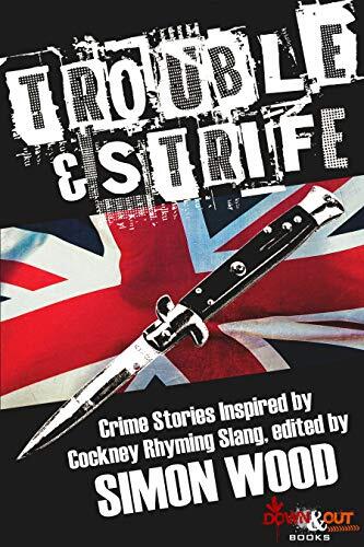 Trouble & Strife: Crime Stories Inspired by Cockney Rhyming Slang