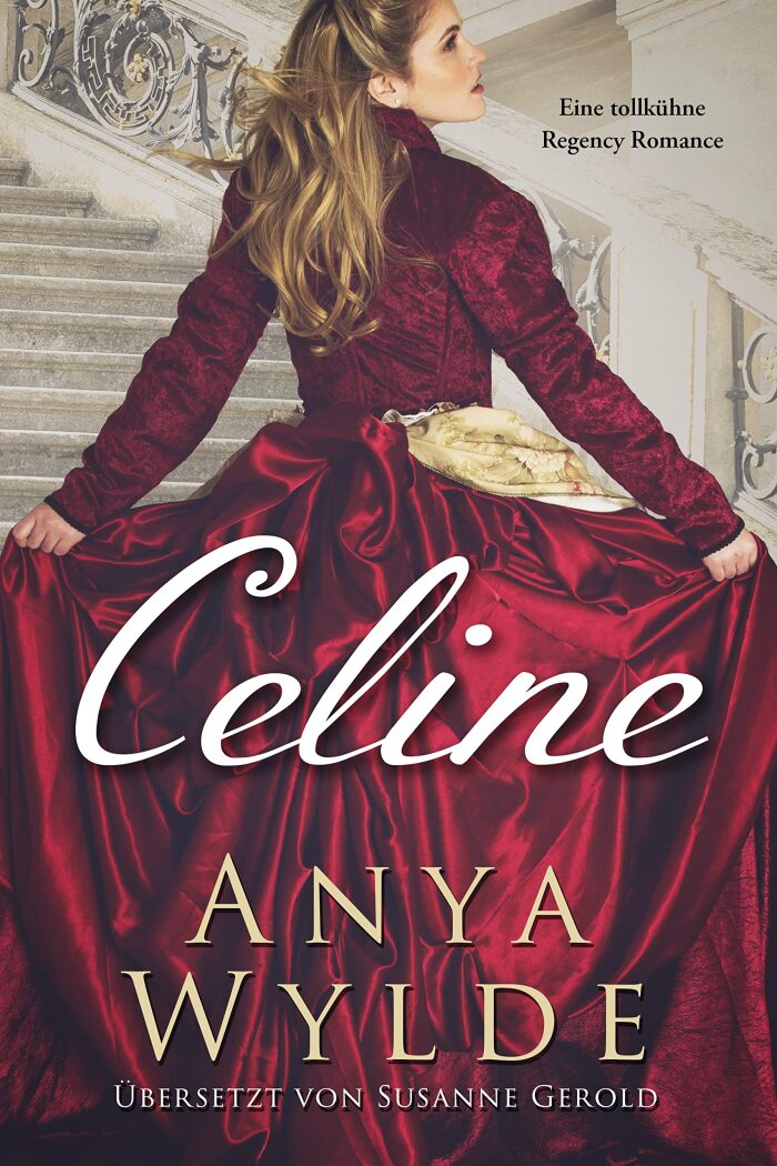 Celine: Eine tollkühne Regency Romance (Die Fairweather-Schwestern 2)