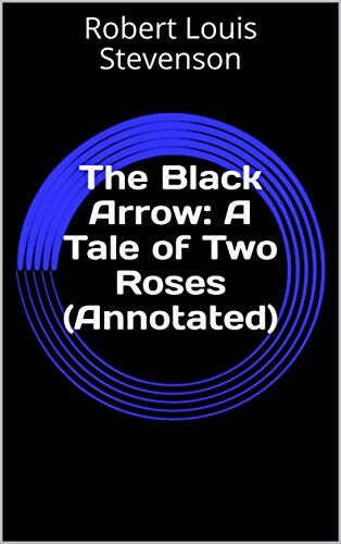 The Black Arrow: A Tale of Two Roses