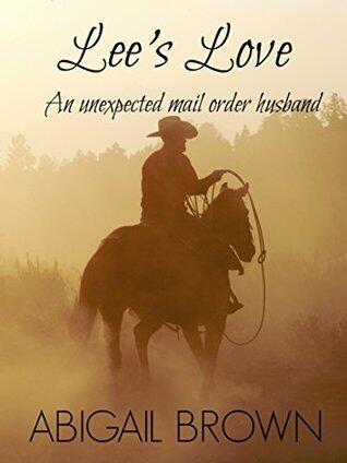 Lee's Love: An Unexpected Mail Order Bride