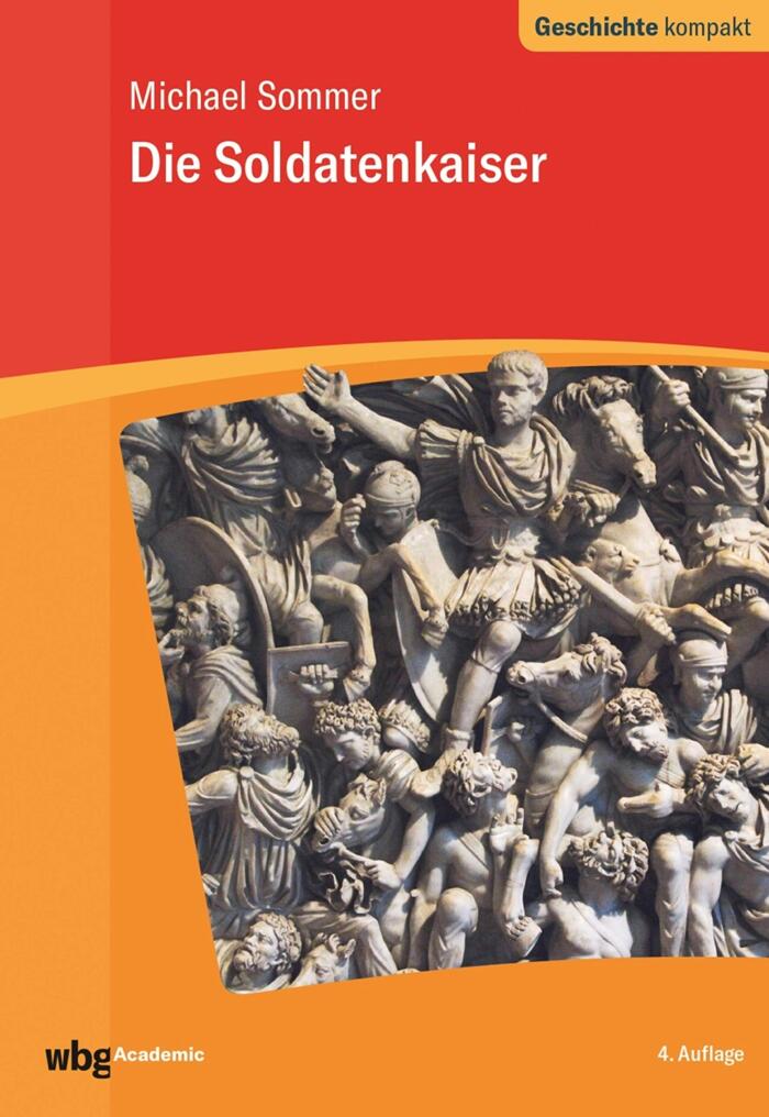 Die Soldatenkaiser (Geschichte kompakt)