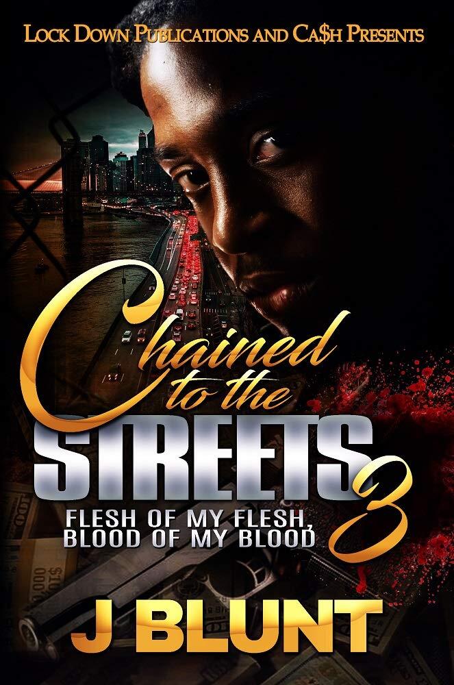Chained to the Streets 3: Flesh of my Flesh, Blood of my Blood