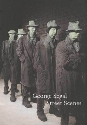 George Segal: Street Scenes