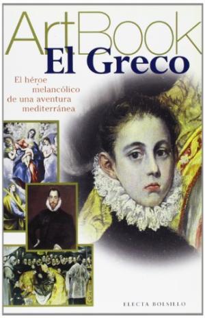 El Greco: El héroe melancólico de una aventura mediterránea