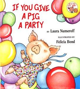 If You Give A Pig A Party