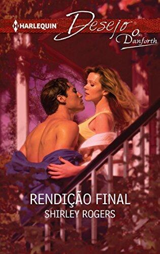Rendição final (Desejo Livro 711)