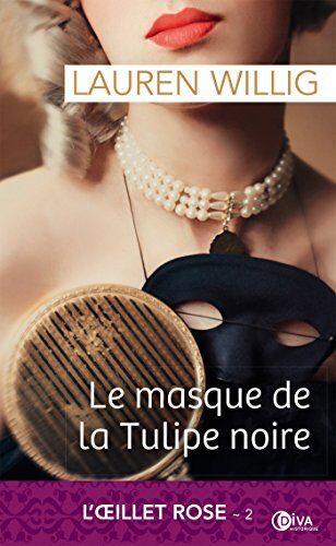 Le masque de la Tulipe noire: L'Œillet rose, T2