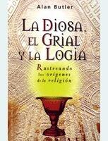 La Diosa, el Grial y la Logia: rastreando los orígenes de la religión
