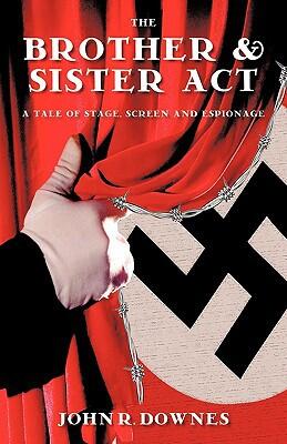 The Brother and Sister Act: A Tale of Stage, Screen, and Espionage