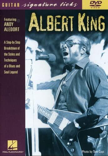 Albert King: A Step-By-Step Breakdown of the Styles and Techniques of a Blues and Soul Legend