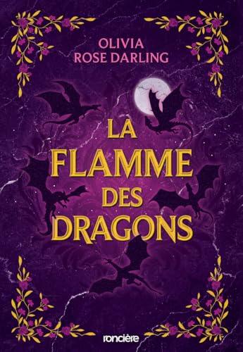La Flamme des dragons - Livre 01 La Reine du feu (broché)