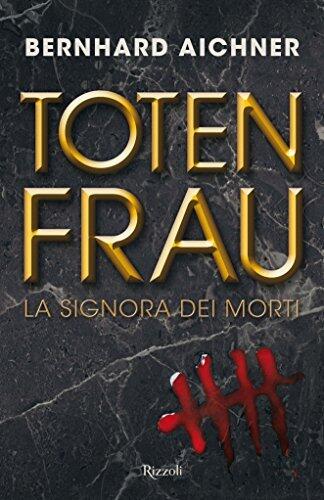 Totenfrau. La signora dei morti