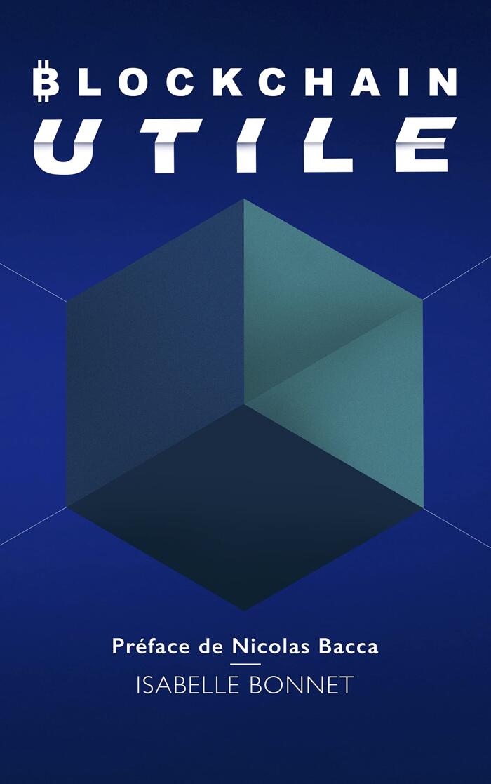 Blockchain Utile: Apprenez Bitcoin pour comprendre la révolution blockchain et crypto pour des projets d'entreprise innovants ou des investissements intelligents