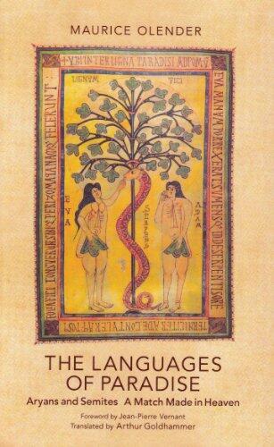 The Languages of Paradise: Aryans and Semites A Match Made in Heaven