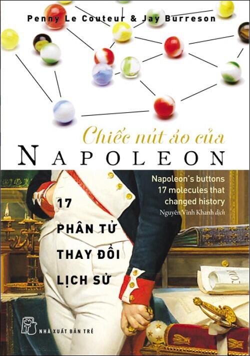 Chiếc nút áo của Napoleon: 17 phân tử thay đổi lịch sử