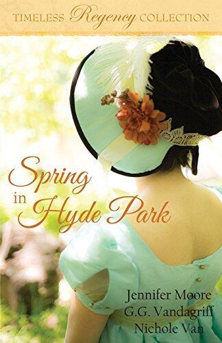 Spring in Hyde Park (Timeless Regency Collection) (Volume 3) by Jennifer Moore