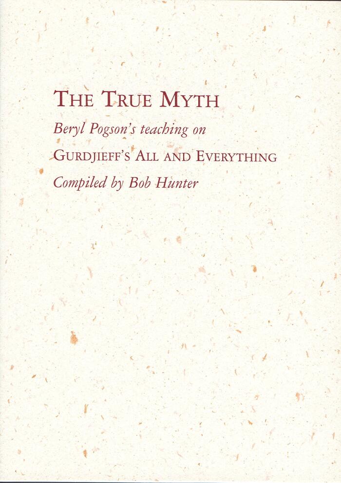 The True Myth: Beryl Pogson's teaching on Gurdjieff's All and Everything