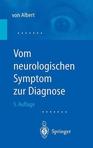 Vom Neurologischen Symptom zur Diagnose: Differentialdiagnostische Leitprogramme