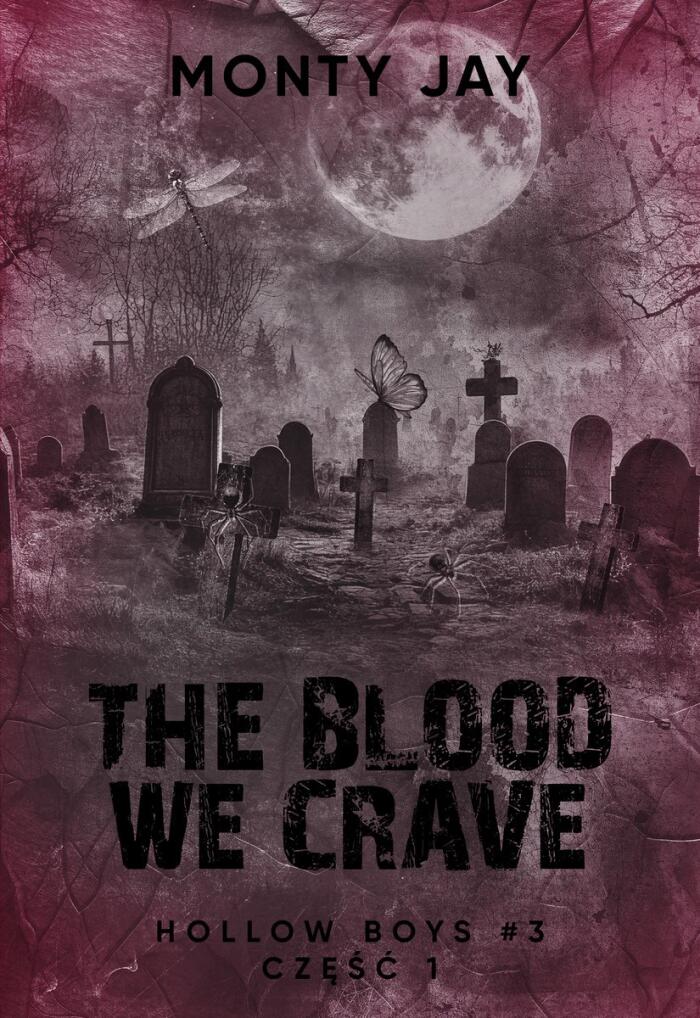 The Blood We Crave, część 1