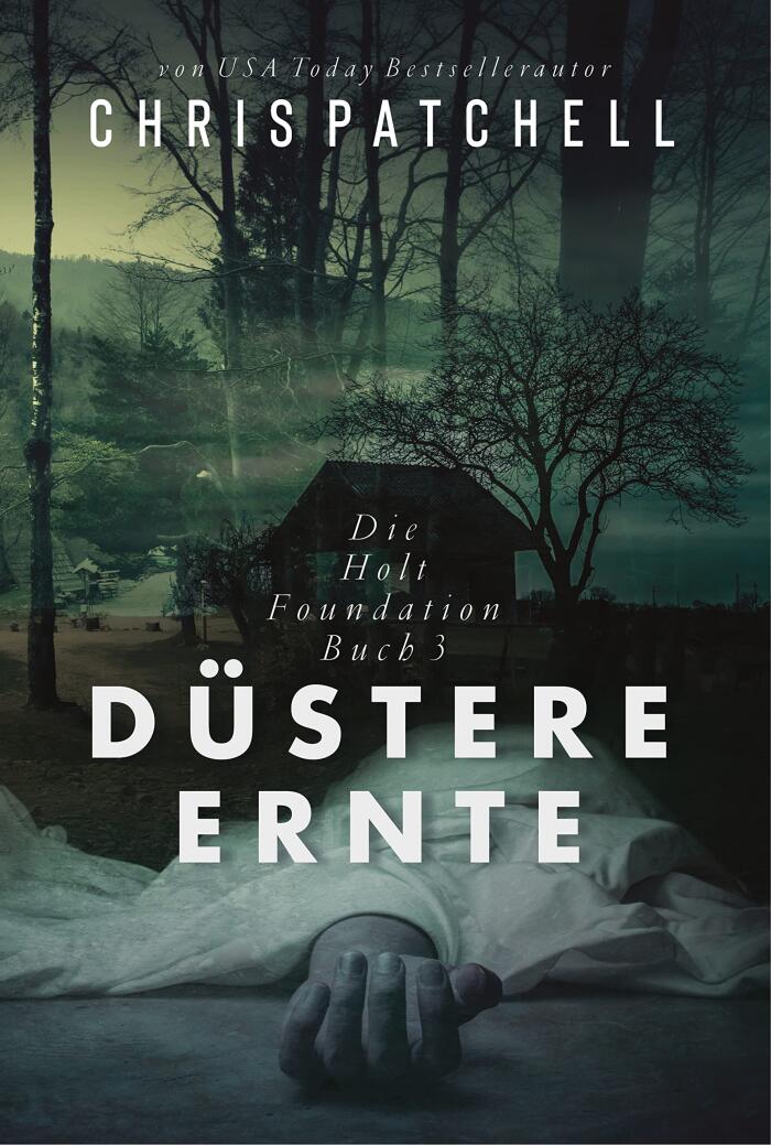 Düstere Ernte: Kriminalroman (Die Holt Foundation 3)