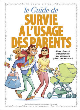 Les Guides en BD - Tome 05: Le guide de survie à l'usage des parents