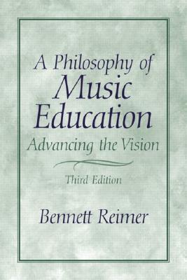 A Philosophy of Music Education: Advancing the Vision