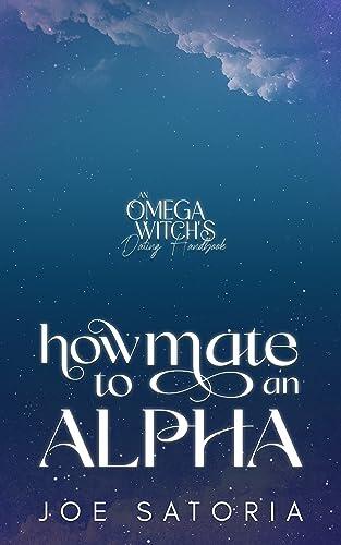 How to Mate an Alpha