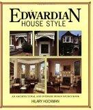 Edwardian House Style: An Architectural and Interior Design Source Book