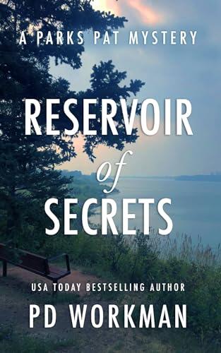 Reservoir of Secrets: A quick-read police procedural set in picturesque Canada (Parks Pat Mysteries