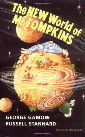 The New World of Mr Tompkins: George Gamow's Classic Mr Tompkins in Paperback
