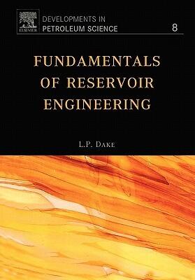 Fundamentals of Reservoir Engineering