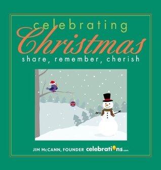 Celebrating Christmas: Share, Remember, Cherish
