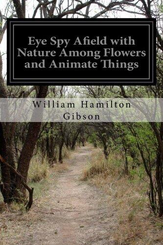 Eye Spy Afield with Nature Among Flowers and Animate Things