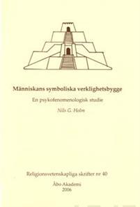 Människans symboliska verklighetsbygge : en psykofenomenologisk studie
