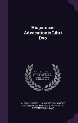 Hispanicae Advocationis Libri Dvo
