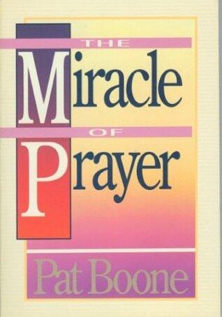 The Miracle of Prayer