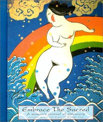 Embrace the Sacred: A Woman's Journal of Discovery