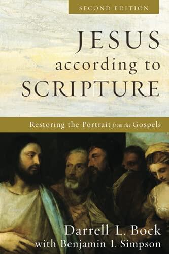 Jesus According to Scripture: Restoring the Portrait from the Gospels